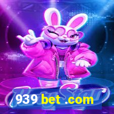 939 bet .com